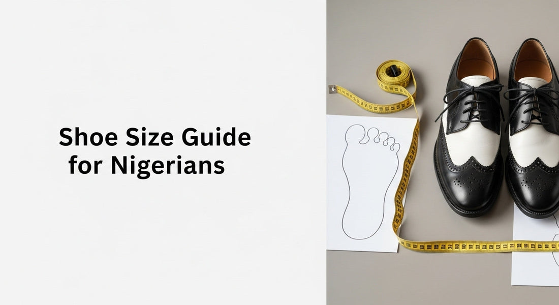 Shoe Size Guide for Nigerians: Choosing the Right Fit